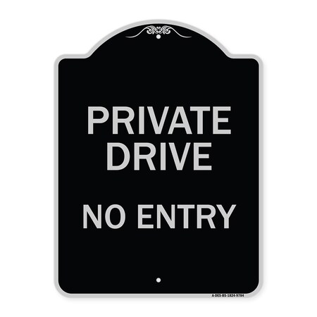 Signmission Designer Series-Private Drive No Entry Black & Silver Heavy-Gauge Aluminum, 24" x 18", BS-1824-9784 A-DES-BS-1824-9784